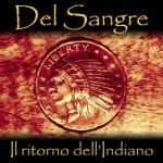 DEL_SANGRE-IL_RITORNO_DELL_INDIANO-big